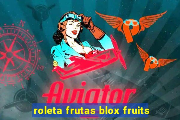 roleta frutas blox fruits